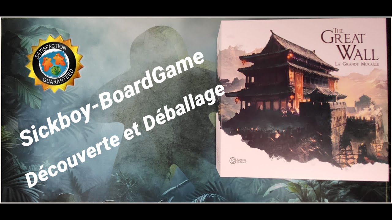 Sickboy-BoardGame : The Great Wall (VF) + extension - Découverte et Déballage #0