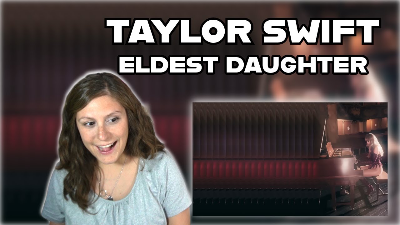 Pop Singer-Songwriter Reacts - Taylor Swift - Eldest Daughter (Lyric Video)