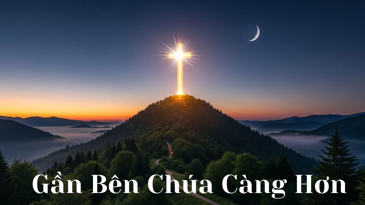 Gần Bên Chúa Càng Hơn – Khát Khao Ở Trong Sự Hiện Diện Ngài | Ánh Sáng Ân Điển