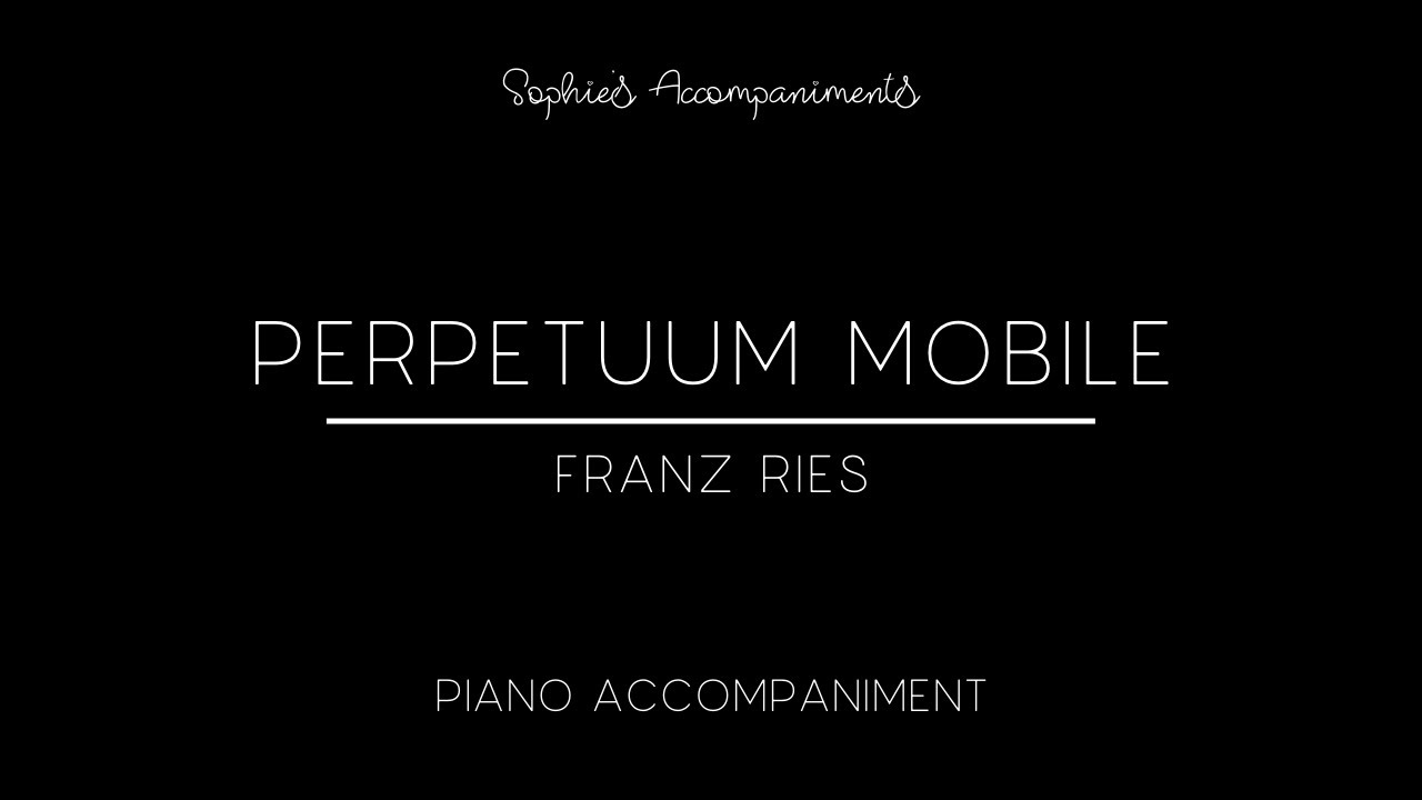 Perpetuum Mobile by Franz Ries - Piano Accompaniment