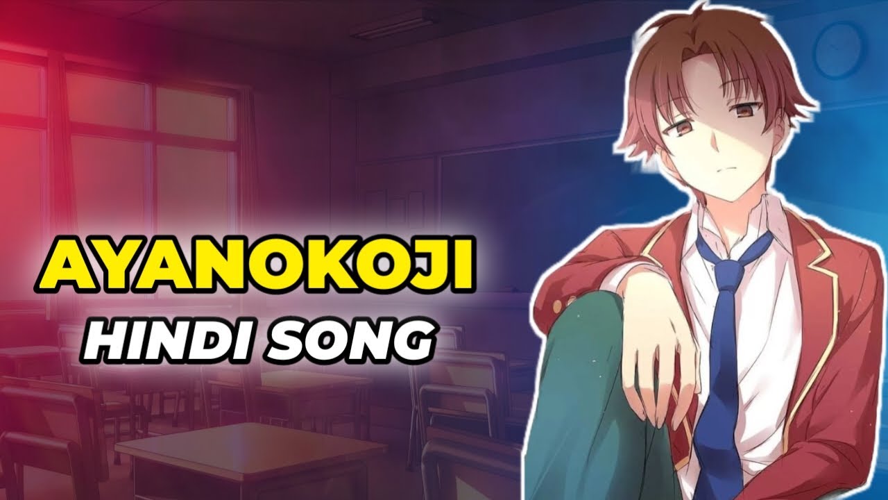 The Genius of Ayanokoji | Hindi Song AMV Tribute | Classroom of the Elite
