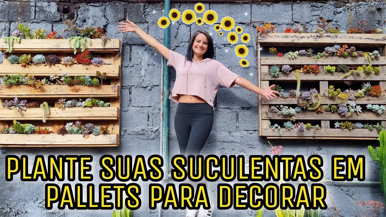 DIY - Como fazer um PALETE de SUCULENTAS coloridas para decorar seu JARDIM