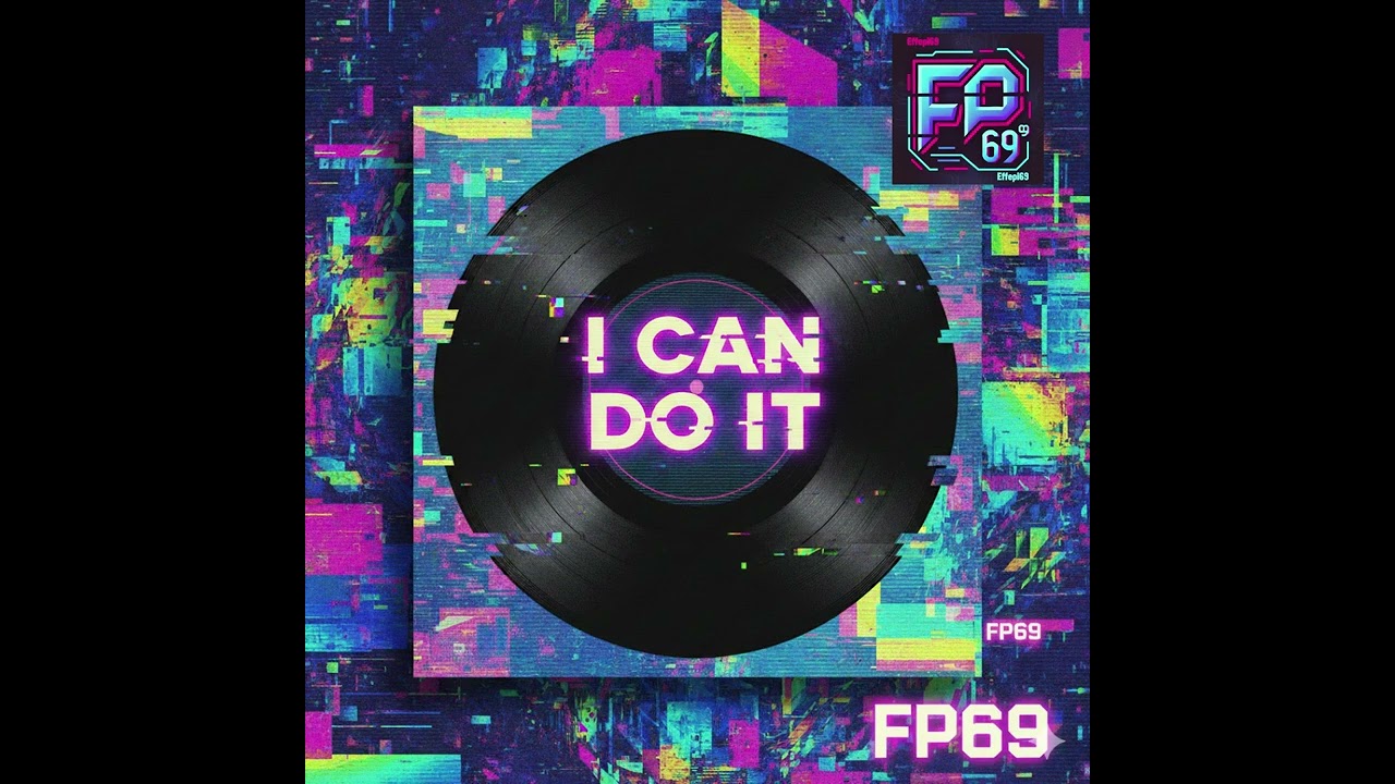 FP69 - I Can Do It #foryou #fypシ #music #viral