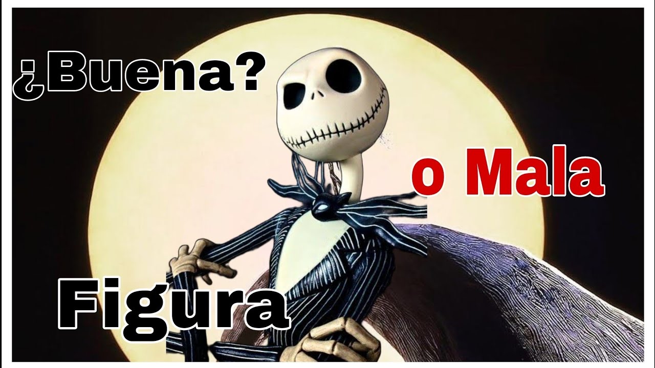 Figura de jack skeleton ¿ES BUENA?