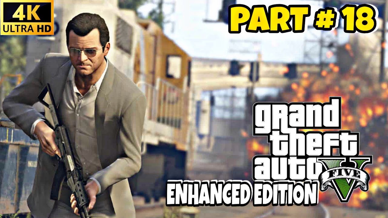 PART #18 | GTA V ENHANCED EDITION 4K ULTRA GRAPHICS RAY TRACING ON | REALISTIC GAMEPLAY PC