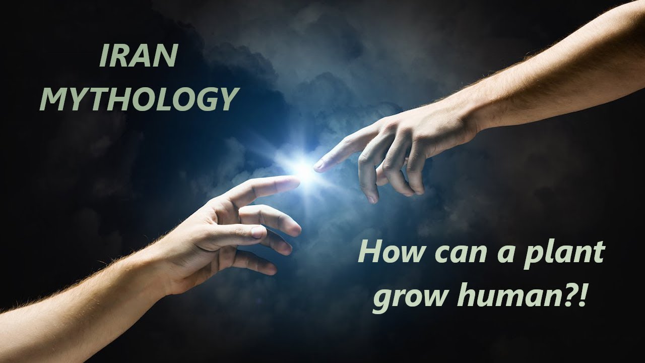 Creation Story In Iranian Mythology - How was human created is antient Iran?