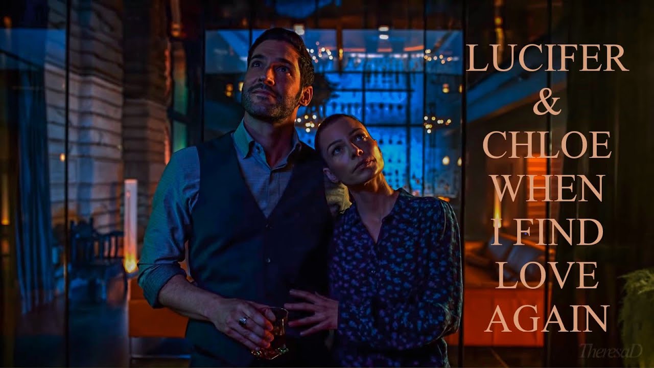 Lucifer & Chloe | When I Find Love Again [+S5B]