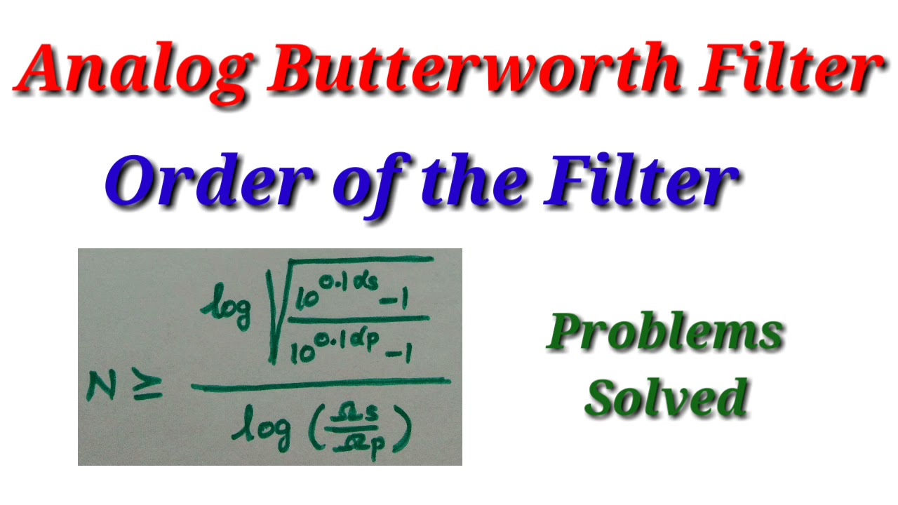 Problem#3 Solved- Order of the Butterworth Filter - IIR Filters - DTSP