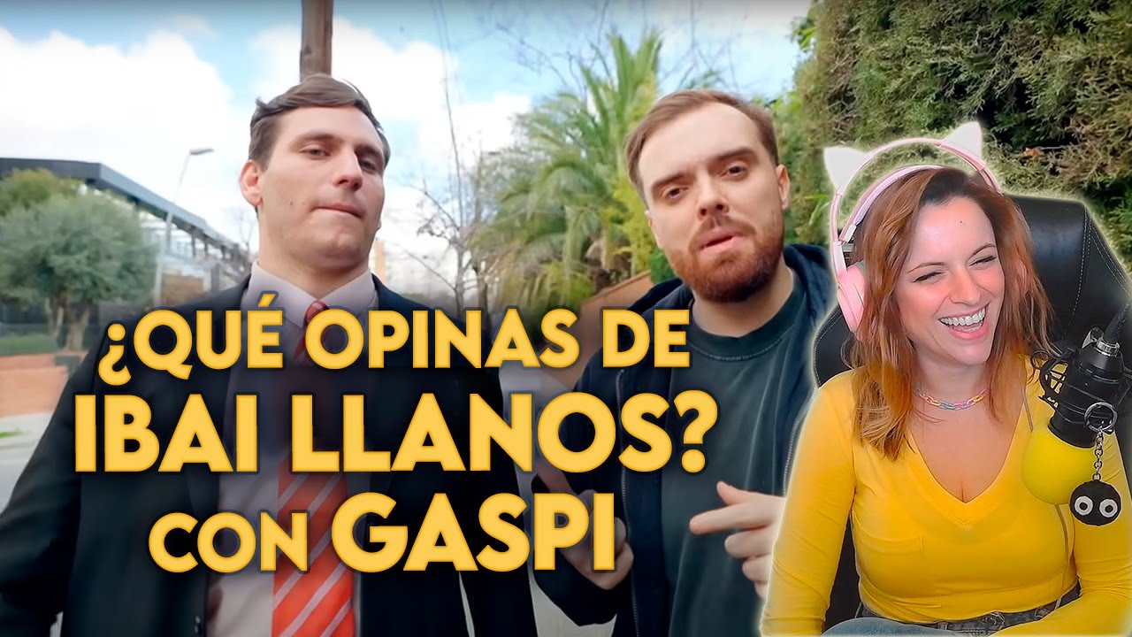 Reacción a ¿QUÉ OPINAS DE IBAI LLANOS? CON GASPI