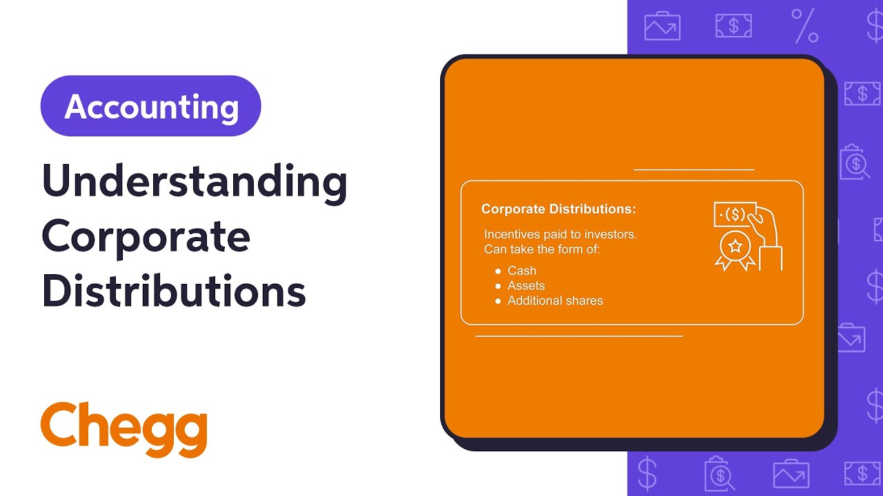 Understanding Corporate Distributions | Financial Accounting