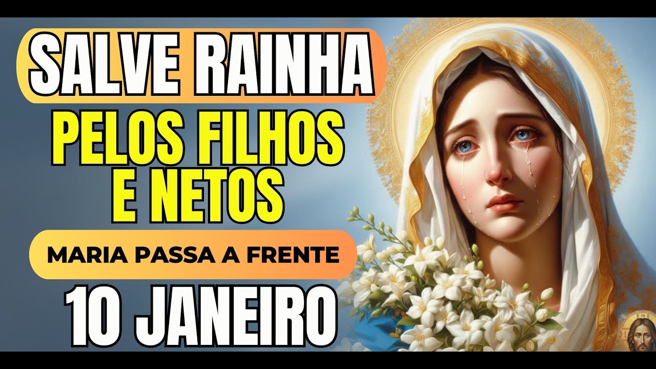 SALVE RAINHA | O Terço Milagroso para Proteção dos Filhos