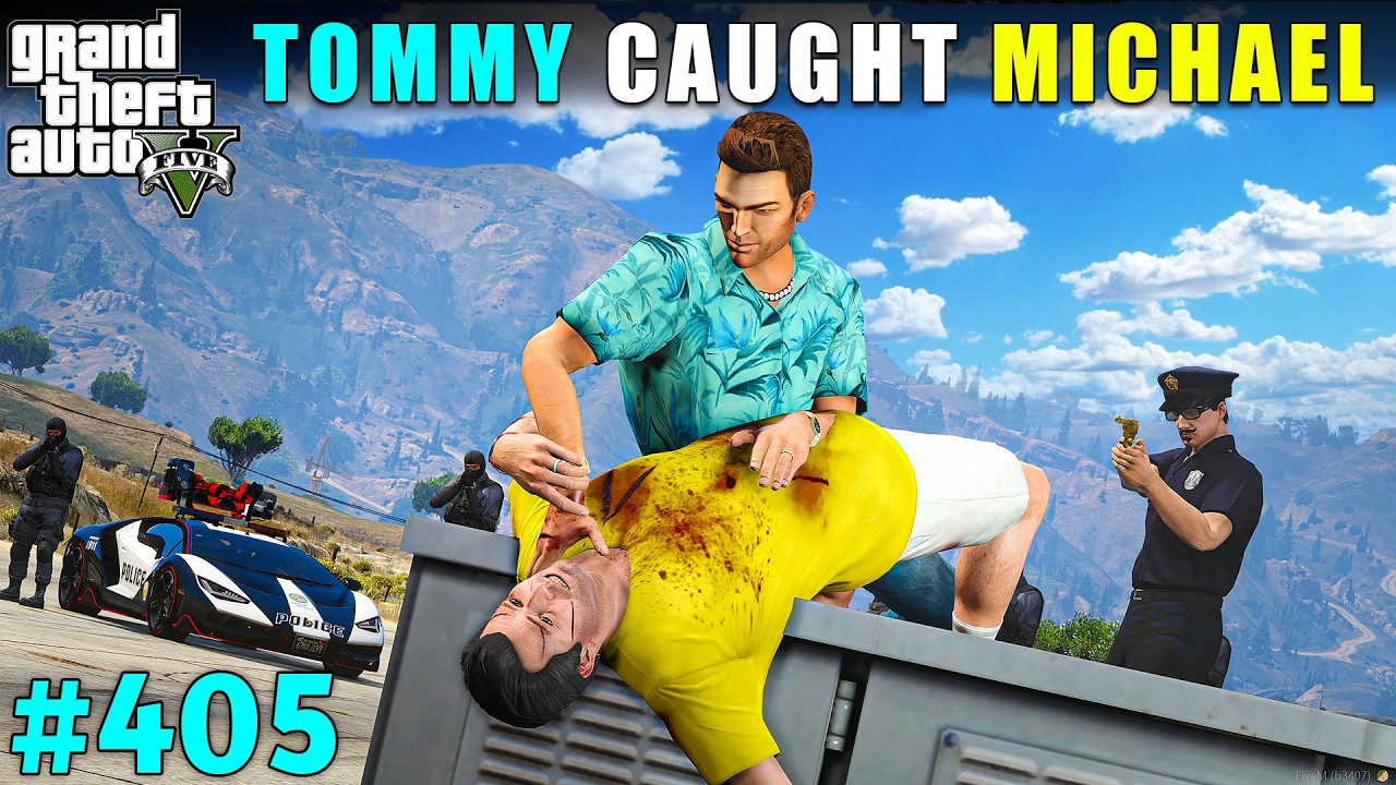 FINALLY TOMMY VERCETTI & LOS SANTOS POLICE CAUGHT MICHAEL | GTA V GAMEPLAY #405 | GTA 5