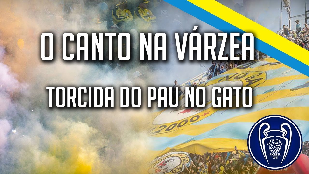 O Canto na Várzea #3 -  Mocidade x Pau no Gato (Super Copa Pioneer 2018)