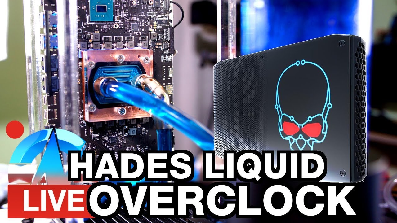 Live: Overclocking Liquid Hades Canyon - MORE POWER!
