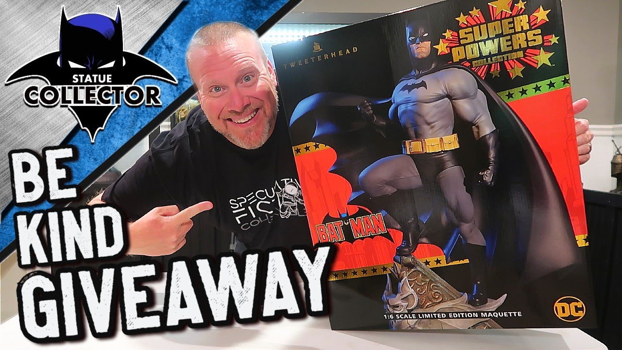 BE KIND GIVEAWAY! Super Powers Batman Statue From Spec Fiction & Tweeterhead!