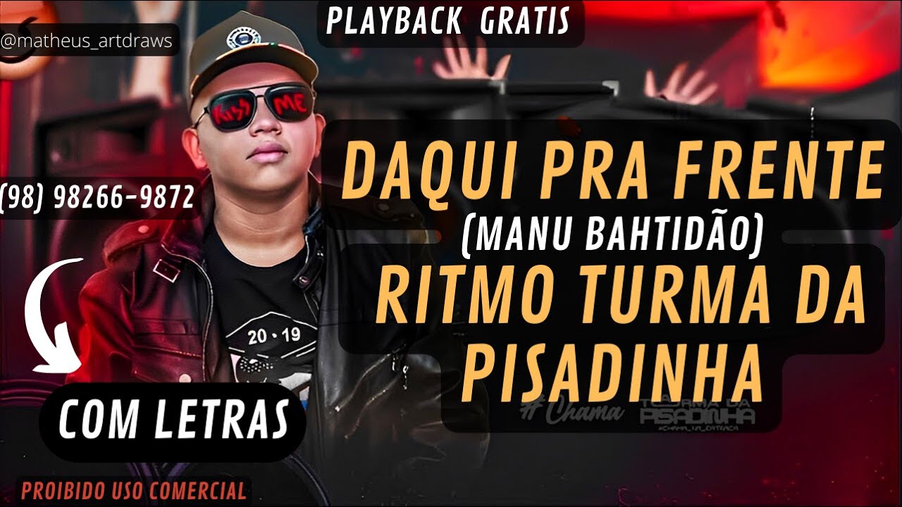 PLAYBACK - DAQUI PRA FRENTE (TOM MASCULINO)- RITMO TURMA DA PISADINHA