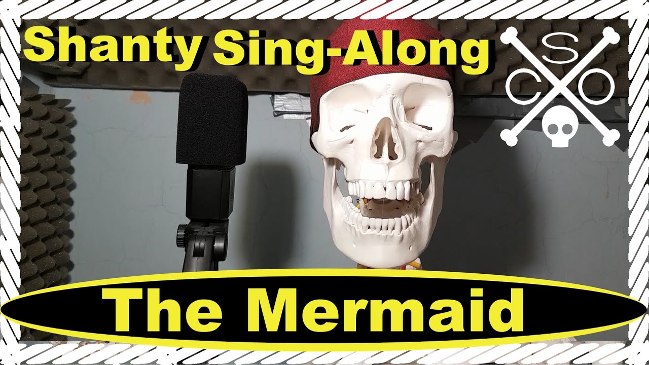 The Mermaid - Sea Shanty Singalong - Skeleton Company