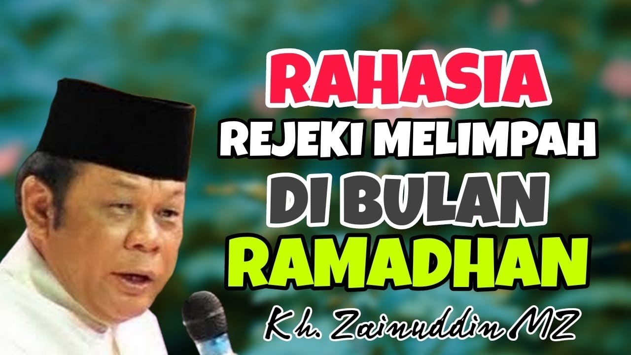 Rahasia Rejeki Melimpah di Bulan Ramadhan | Kh. Zainuddin MZ