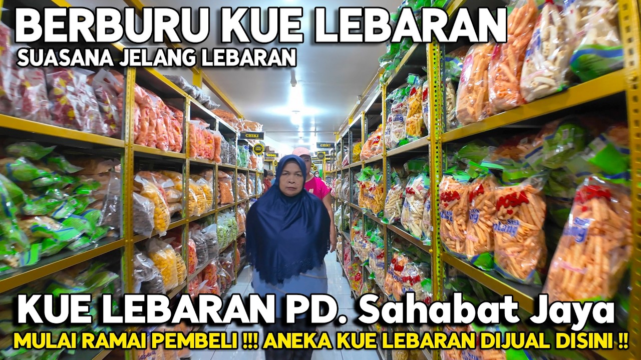 BERBURU KUE LEBARAN DI PD SAHABAT JAYA JAKARTA TIMUR | Ramadan Di Jakarta Indonesia