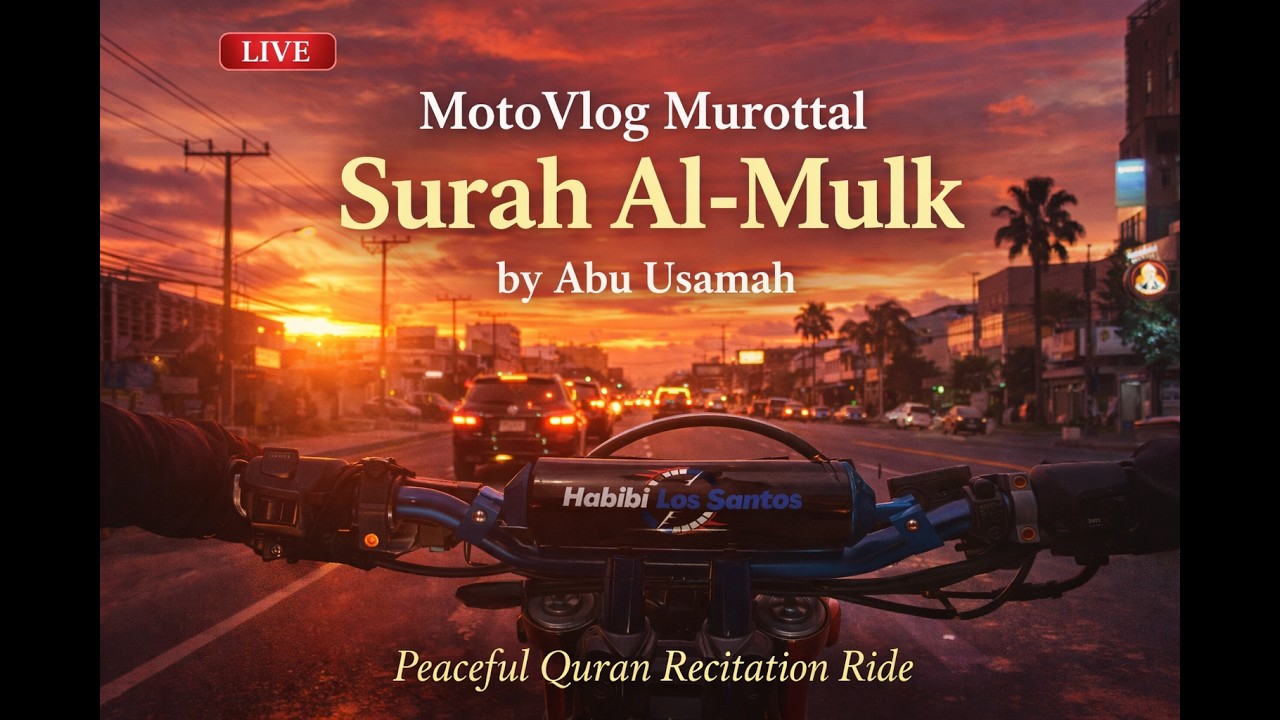 LIVE MotoVlog Murottal Surah Al-Mulk by Abu Usamah | Peaceful Quran Recitation at Sunset Ride