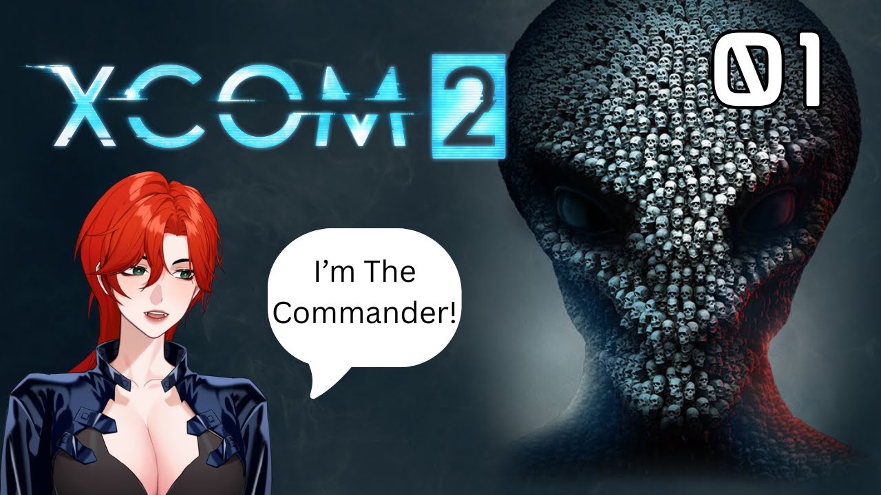 XCOM 2! The Commander: Master of Strategery!