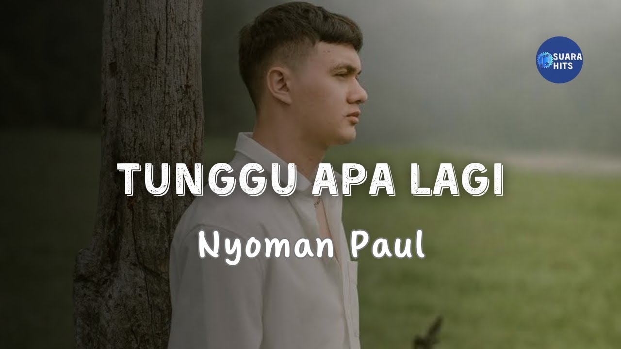 Nyoman Paul - Tunggu Apa Lagi | Aransameen Music