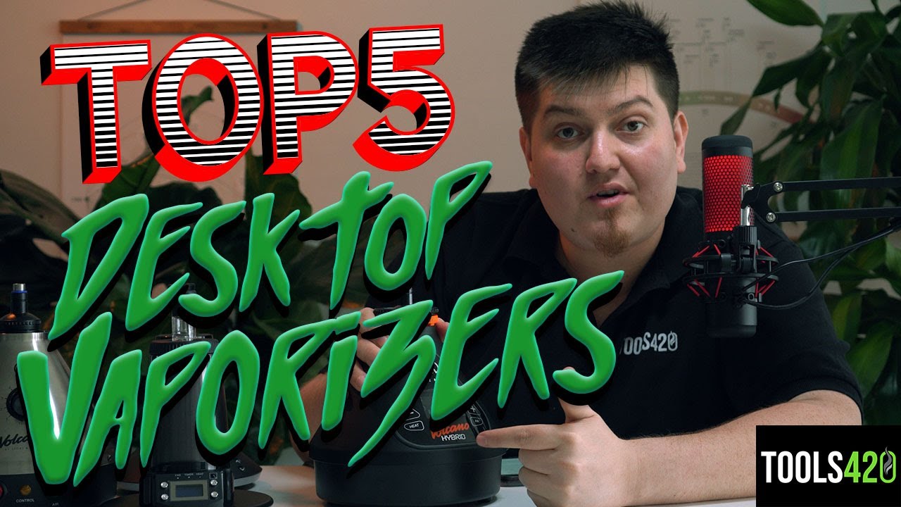 Top 5 Best Desktop Vaporizers of 2022