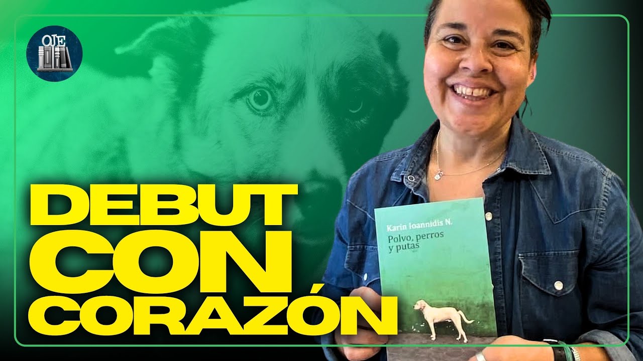 POLVO, PERROS Y PUTAS: ¿CÓMO es la primera novela de Karin Ionannidis?