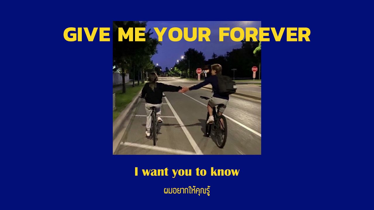 [THAISUB] Give Me Your Forever - Zack Tabudlo