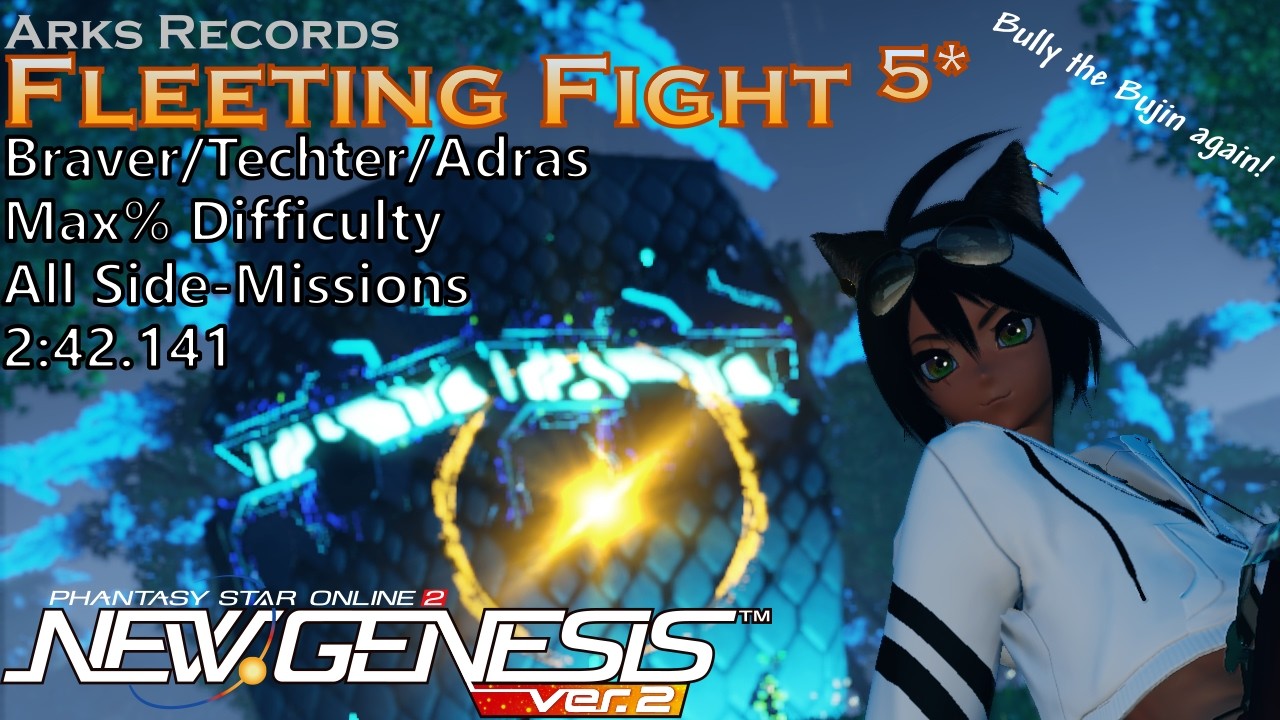 [PSo2:NGS] Fleeting Fight - Braver/Techter/Adras - Max%, All Side-Missions (2:42.141)