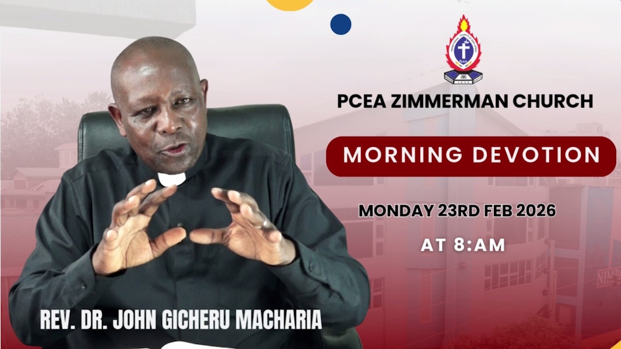 23/02/2026 - MONDAY MORNING DEVOTION LED BY RE.DR.JOHN GICHERU MACHARIA