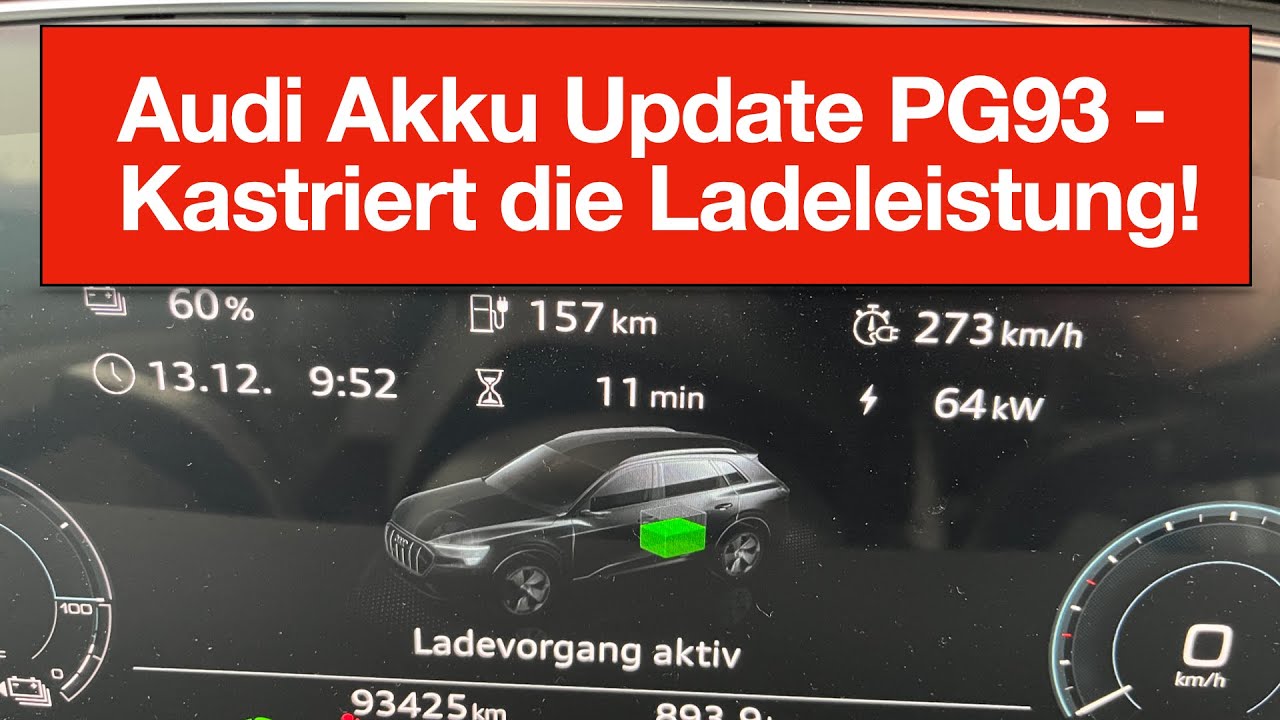 Audi PG93 Update - Kastriert die Ladeleistung!!!