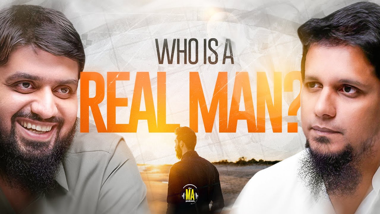 Who is a real man? || The MA Podcast Season 2 Episode 79