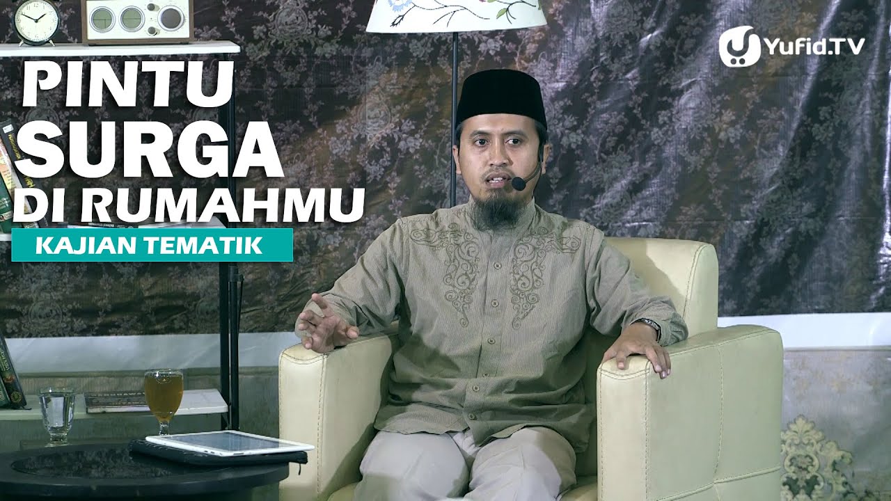 Kajian Islam: Pintu Surga di Rumahmu - Ustadz Abdullah Zaen, MA