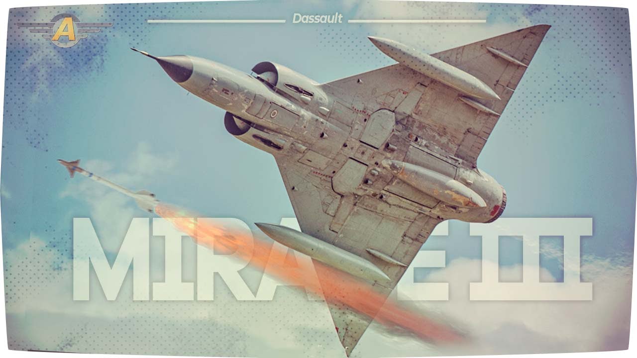 Dassault Mirage III - El legendario delta