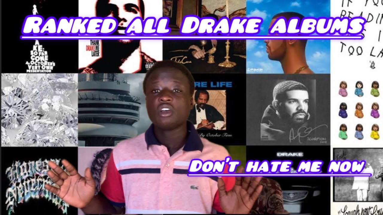 Ranking All Drake Albums (don’t hate me)