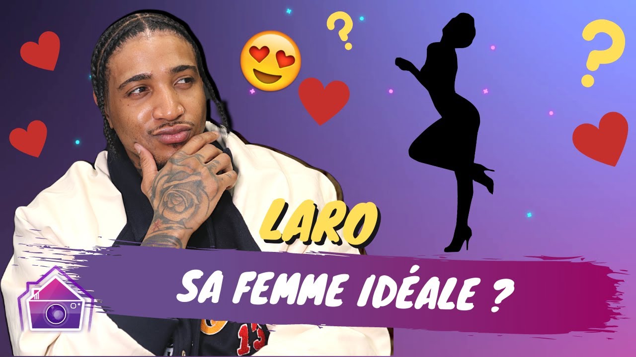 Laro (LPDLA9) : Neverly est-elle sa femme id&eacute;ale ? Ou une autre candidate ?