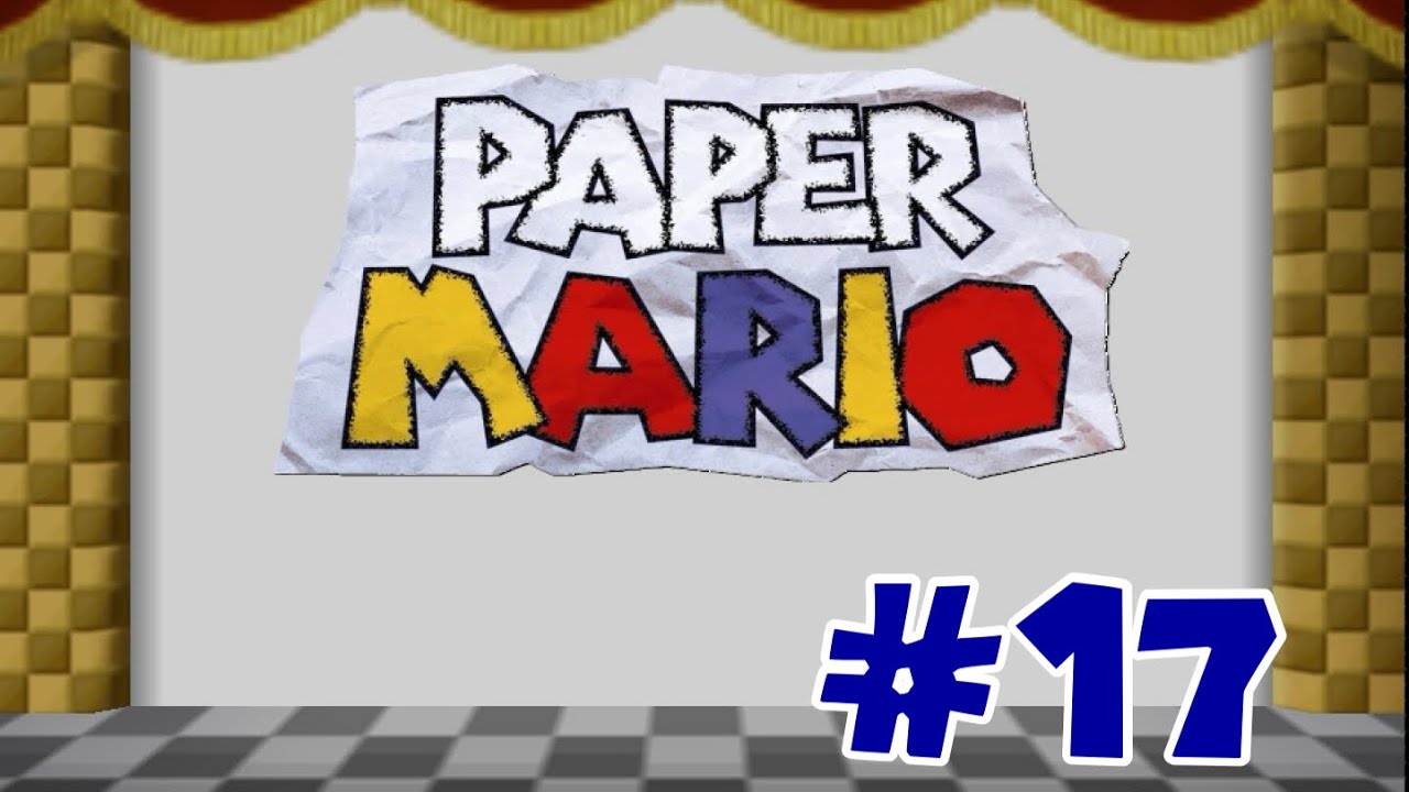 Paper Mario (N64) Episode Seventeen: The Mystery of the Haunted Mansion