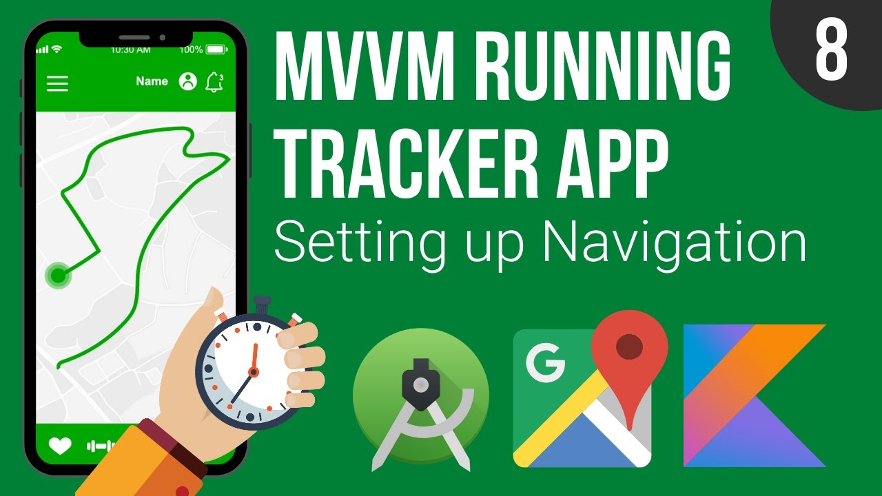 Setting up Navigation - MVVM Running Tracker App - Part 8