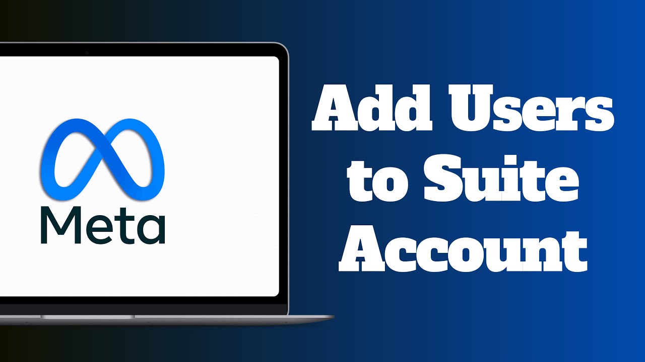 How to Add Users to Meta Business Suite Account
