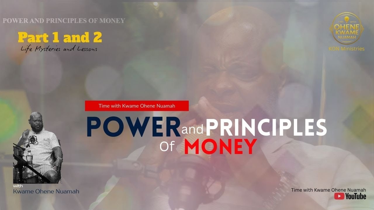 Power and Principles of Money [Part 1 and 2]