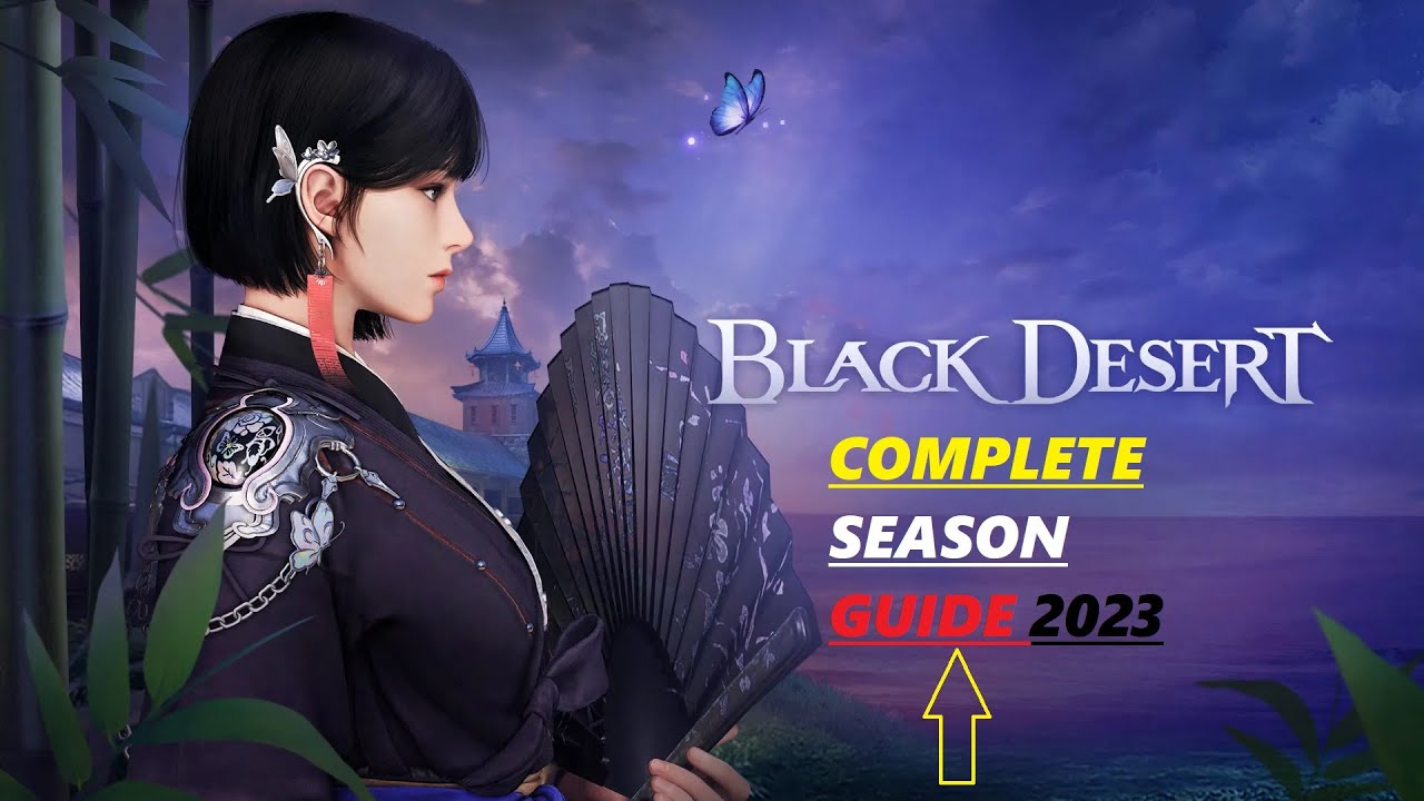 Complete 2023 Season Guide for Black Desert Online