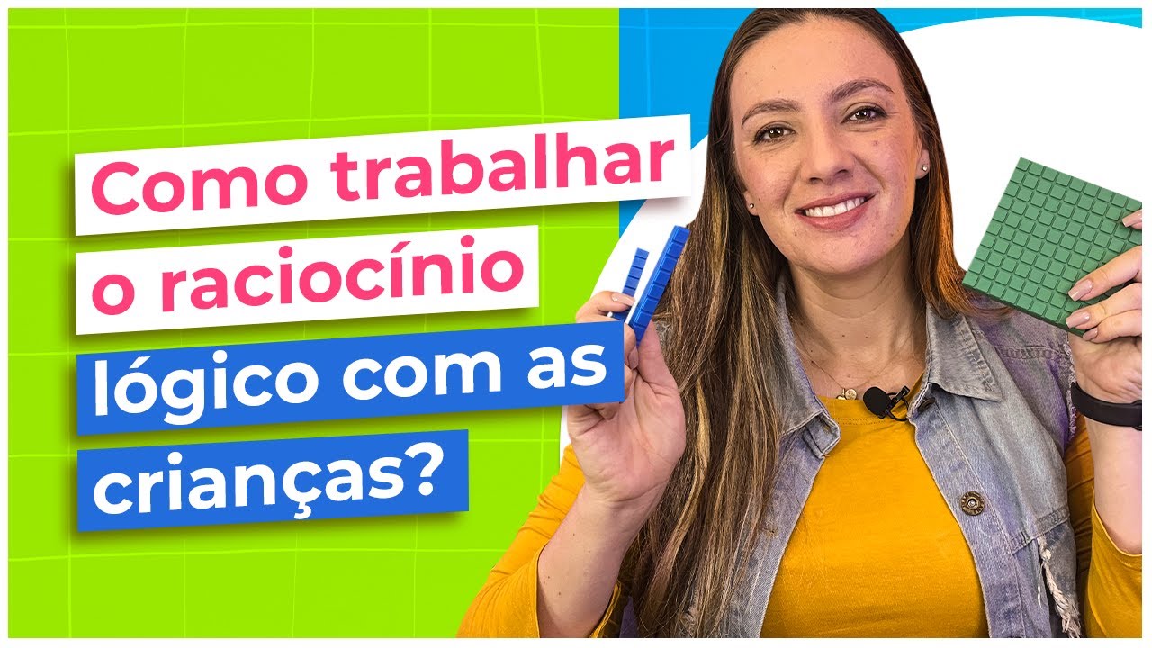 Como trabalhar o raciocínio lógico com as crianças?