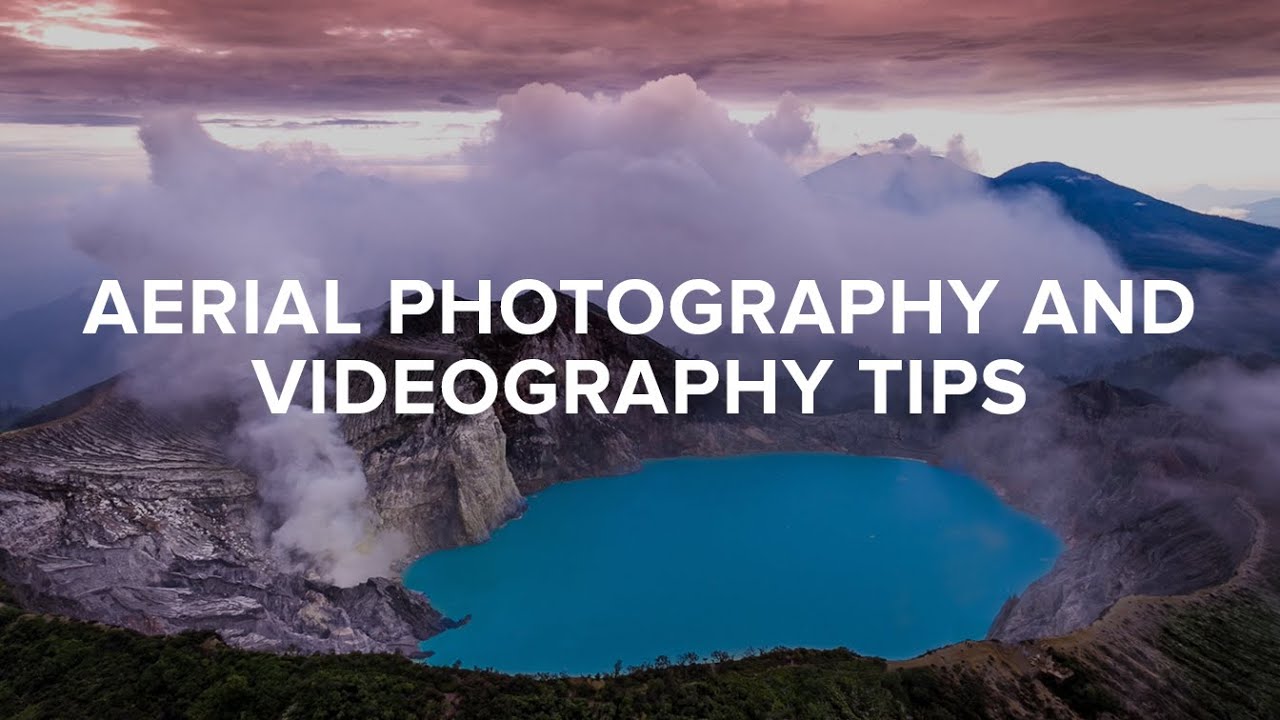Aerial Photography and Videography Tips | Michael Haluwana