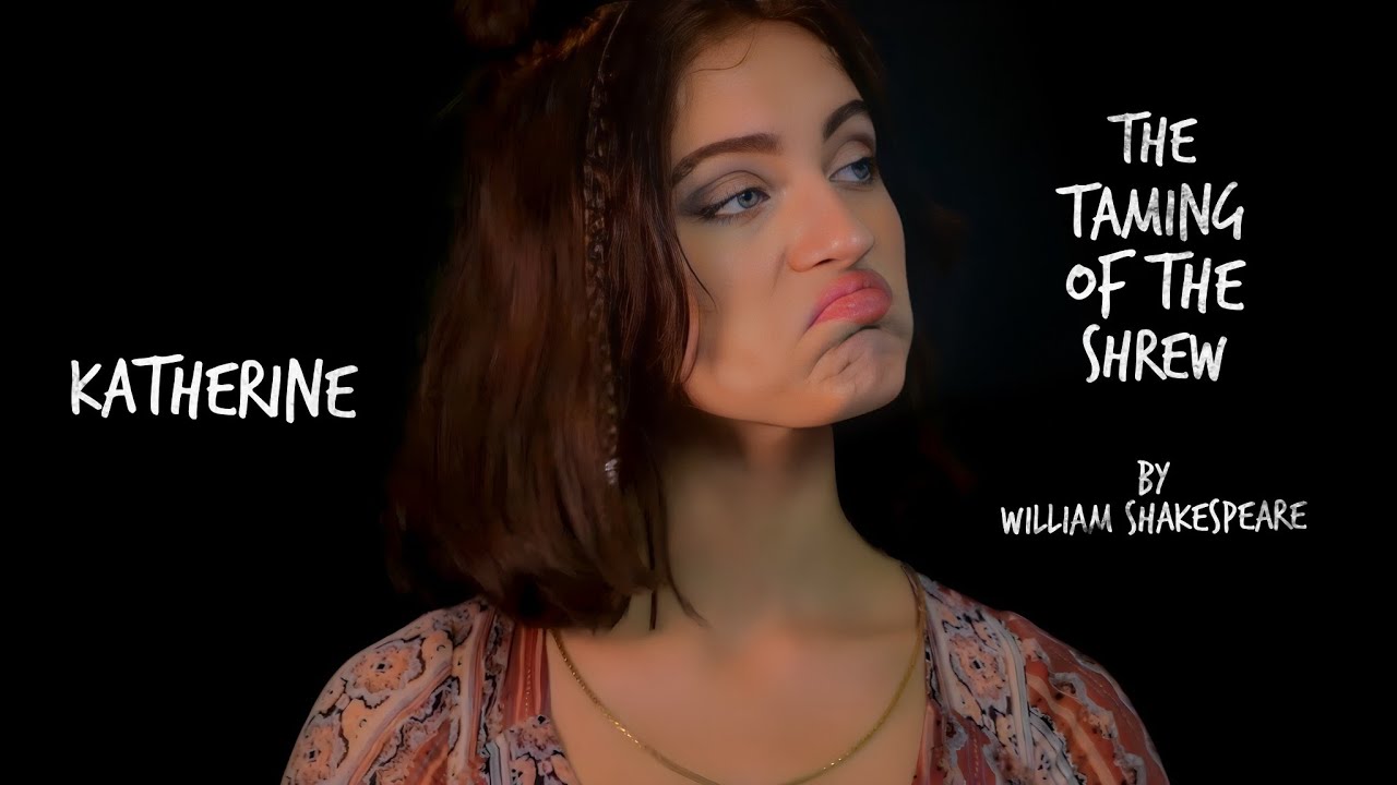Shakespeare's Monologues || The Taming of the Shrew 