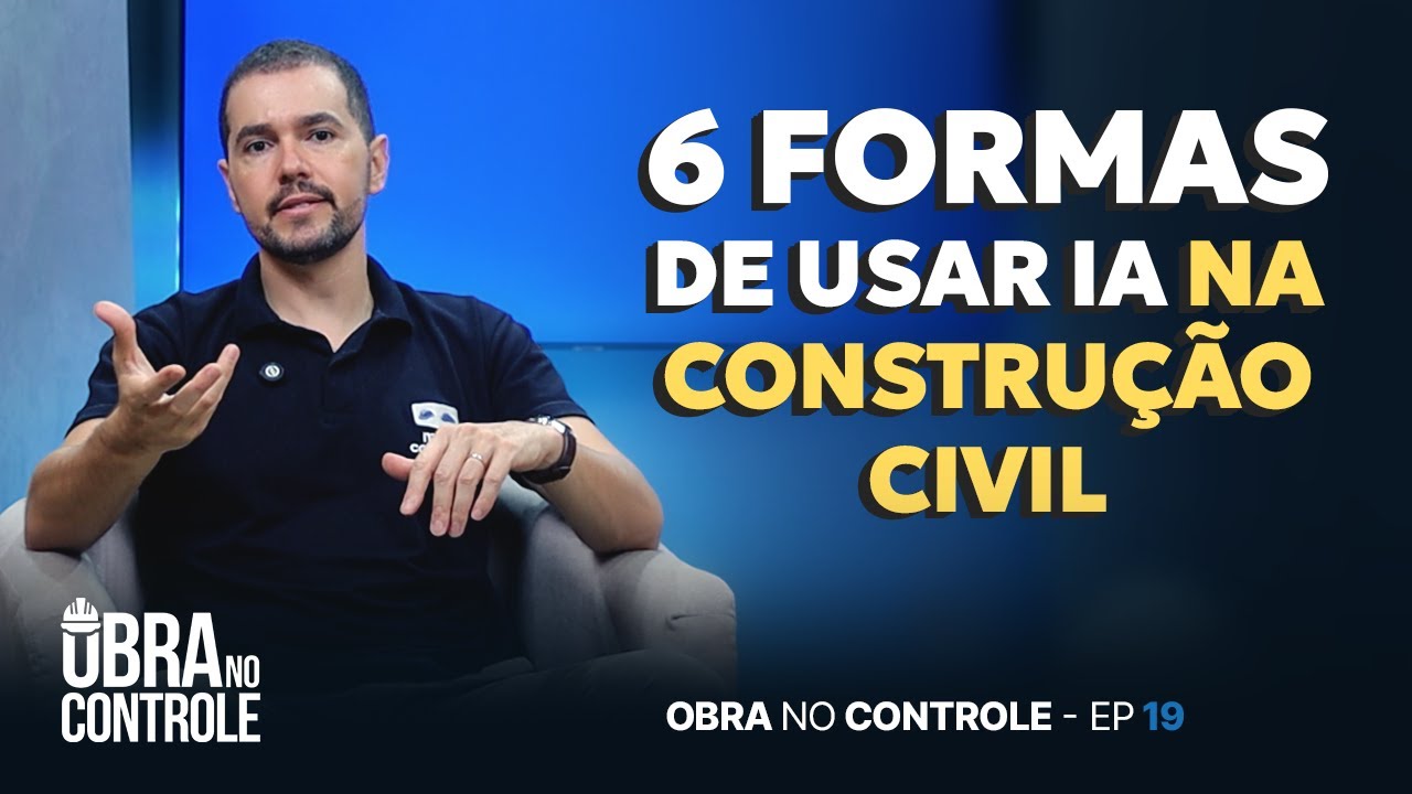 6 Maneiras de usar a Inteligência Artificial na Construção Civil (HOJE MESMO!) | Obra no Controle