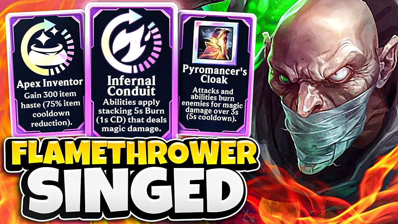 Singed, but I cover the entire screen with deadly fire (PYROMANCER + APEX INVENTOR)