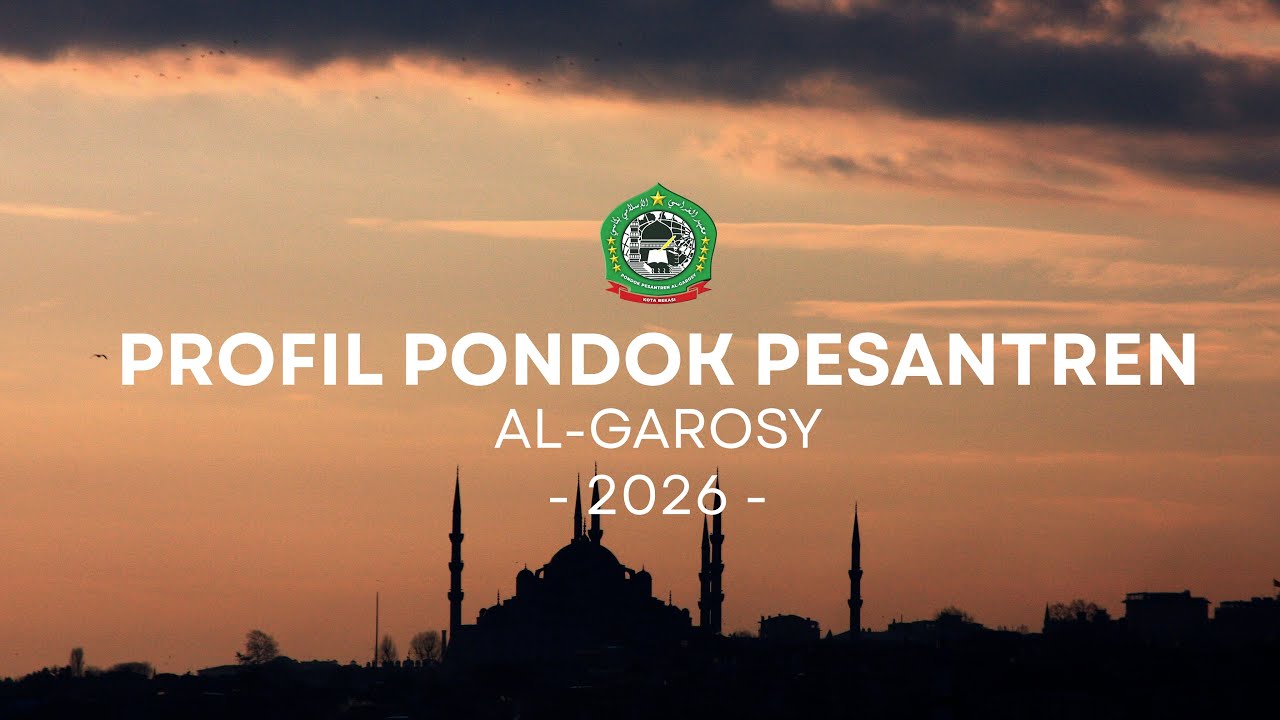 PROFIL PONDOK PESANTREN AL-GAROSY 2026