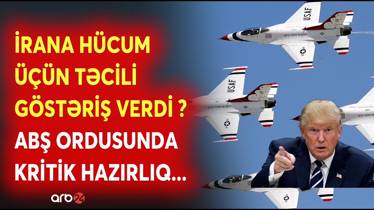 SON DƏQİQƏ! ABŞ İrana BÖYÜK HÜCUMU BAŞLADIR? - Trampdan Tehrana SON XƏBƏRDARLIQ - Orduda hazırlıq...