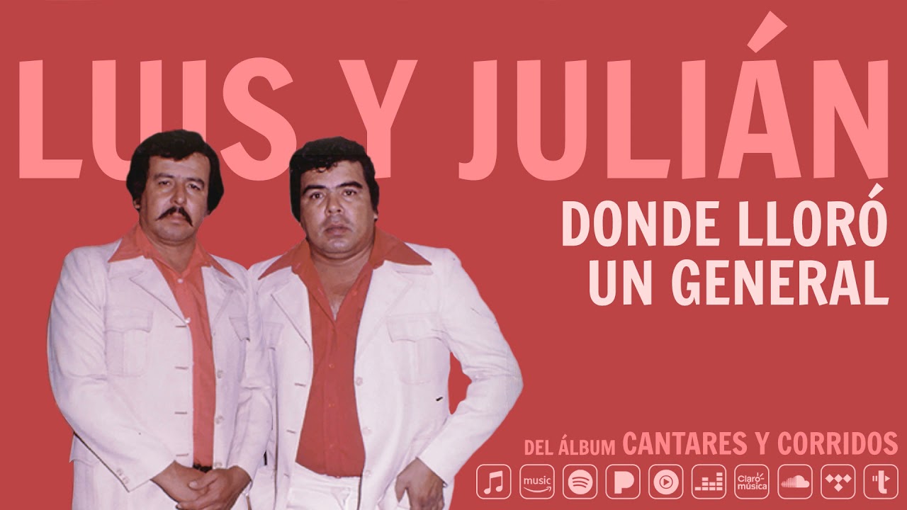 Luis y Julián - Donde Lloró Un General (Audio Oficial)